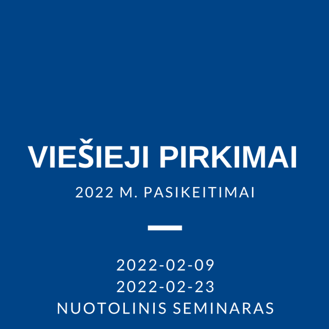 Seminaras "Viešieji pirkimai: 2022 m. pasikeitimai" (nuotolinis)